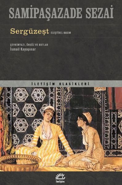 Sergüzeşt Eleştirel Basım SAMİPAŞAZADE SEZAİ