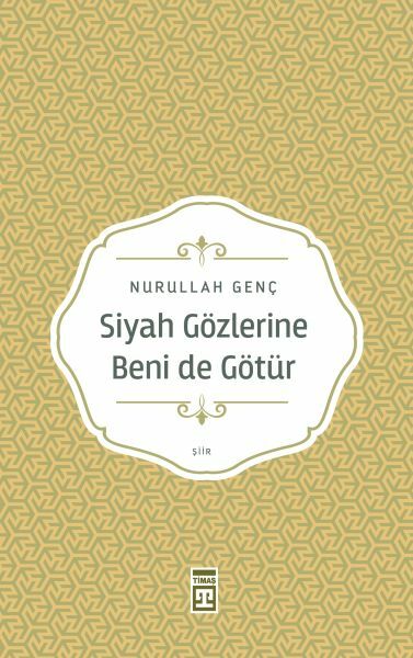 Siyah Gözlerine Beni De Götür NURULLAH GENÇ
