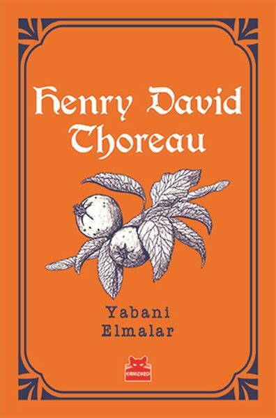 Yabani Elmalar HENRY DAVİD THOREAU