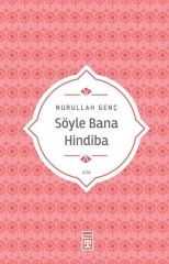 Söyle Bana Hindiba NURULLAH GENÇ