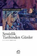 Sessizlik Tarihinden Günler MERETHE LİNDSTRØM