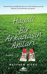 Hayali Bir Arkadaşın Anıları MATTHEW DİCKS
