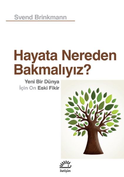Hayata Nereden Bakmalıyız SVEND BRİNKMANN