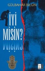 İyi Misin GÜLBAHAR BİLGİN