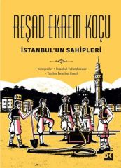 İstanbul'Un Sahipleri  REŞAD EKREM KOÇU