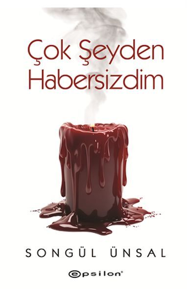 Çok Şeyden Habersizdim SONGÜL ÜNSAL