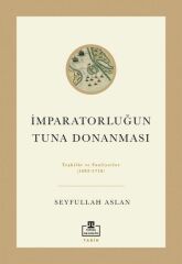 İmparatorluğun Tuna Donanması SEYFULLAH ASLAN