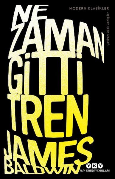 Ne Zaman Gitti Tren JAMES BALDWİN