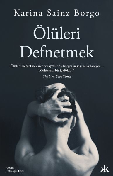 Ölüleri Defnetmek KARİNA SAİNZ BORGO
