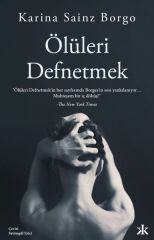 Ölüleri Defnetmek KARİNA SAİNZ BORGO
