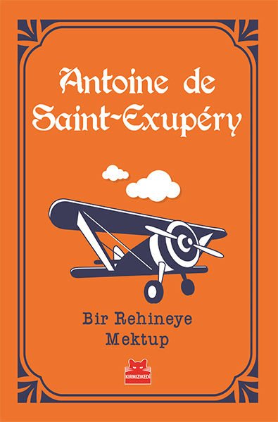Bir Rehineye Mektup ANTOİNE DE SAİNT EXUPERY
