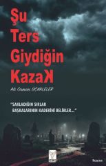 Şu Ters Giydiğin Kazak ALİ OSMAN ÜÇKALELER