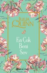 En Çok Beni Sev JULİA QUİNN