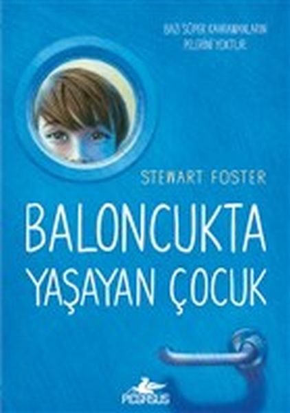 Baloncukta Yaşayan Çocuk Bazı Süper Kahramanların Pelerini Yoktur STEWART FOSTER