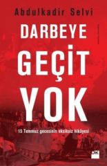 Darbeye Geçit Yok ABDULKADİR SELVİ