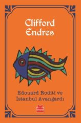 Edouard Roditi ve İstanbul Avangardı CLİFFORD ENDRES