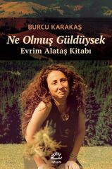 Ne Olmuş Güldüysek BURCU KARAKAŞ