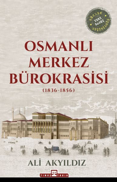 Osmanlı Merkez Bürokrasisi ALİ AKYILDIZ