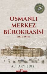 Osmanlı Merkez Bürokrasisi ALİ AKYILDIZ