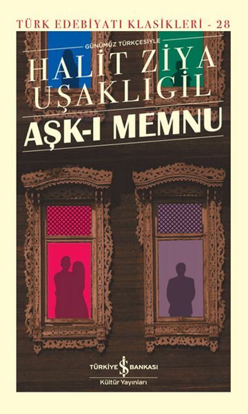 Aşk-I Memnu - Sert Kapak HALİT ZİYA UŞAKLIGİL