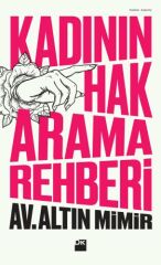 Kadının Hak Arama Rehberi ALTIN MİMİR