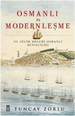 Osmanlı ve Modernleşme TUNCAY ZORLU