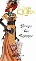 Yüreğe Söz Geçmiyor JULİA QUİNN