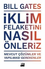 İklim Felaketini Nasıl Önleriz BILL GATES