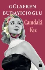 Camdaki Kız GÜLSEREN BUDAYICIOĞLU