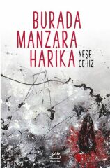 Burada Manzara Harika NEŞE CEHİZ