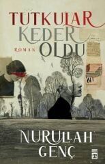 Tutkular Keder Oldu NURULLAH GENÇ