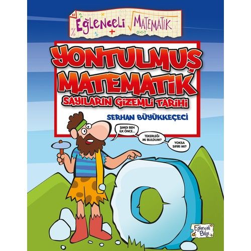 Yontulmuş Matematik Sayıların Gizemli Tarihi SERHAN BÜYÜKKEÇECI