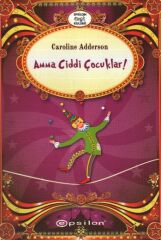 Amma Ciddi Çocuklar CAROLİNE ADDERSON