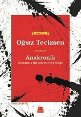 Anakronik OĞUZ TECİMEN