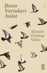 Bana Yarınları Anlat AHMED GÜNBAY YILDIZ