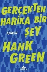 Gerçekten Harika Bir Şey HANK GREEN