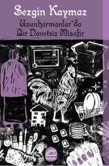 Uzunharmanlar'da Bir Davetsiz Misafir SEZGİN KAYMAZ