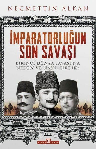 İmparatorluğun Son Savaşı NECMETTİN ALKAN