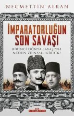 İmparatorluğun Son Savaşı NECMETTİN ALKAN