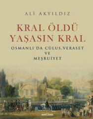 Kral Öldü, Yaşasın Kral (Ciltli) ALİ AKYILDIZ