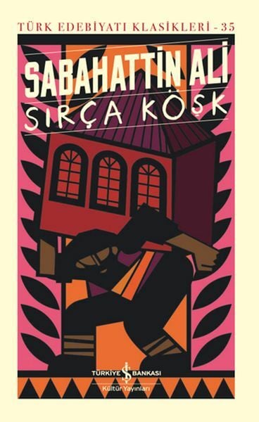 Sırça Köşk - Sert Kapak SABAHATTİN ALİ