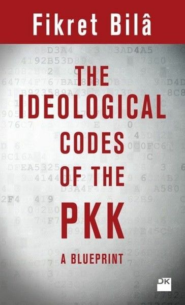 The Ideologıcal Codes Of The Pkk FİKRET BİLA