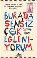 Burada Sensiz Çok Eğleniyorum COURTNEY MAUM