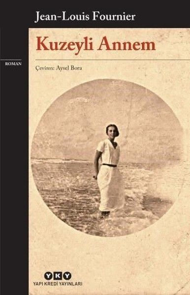 Kuzeyli Annem JEAN LOUİS FOURNİER