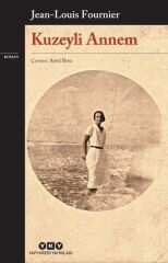 Kuzeyli Annem JEAN LOUİS FOURNİER