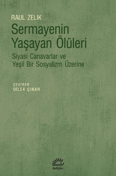 Sermayenin Yaşayan Ölüleri RAUL ZELİK