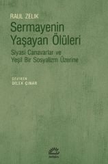 Sermayenin Yaşayan Ölüleri RAUL ZELİK