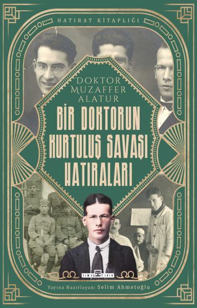 Bir Doktorun Kurtuluş Savaşı Hatıraları MUZAFFER ALATUR