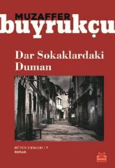 Dar Sokaklardaki Duman Bütün Eserleri 7 MUZAFFER BUYRUKÇU