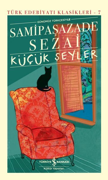 Küçük Şeyler - Sert Kapak SAMİPAŞAZADE SEZAİ